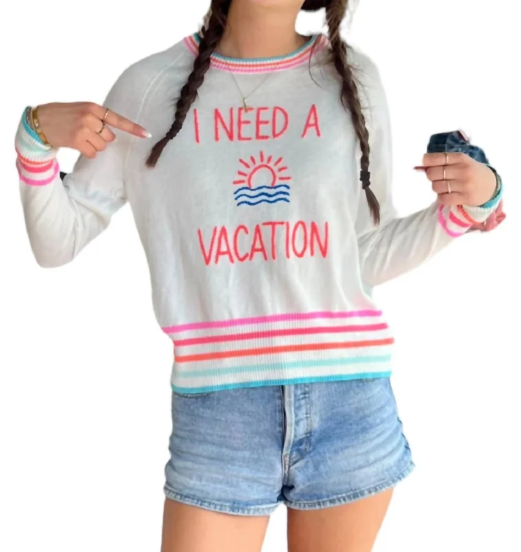 I Need A Vacation Sweater In White